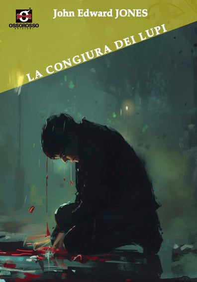La congiura dei lupi - John Edward Jones